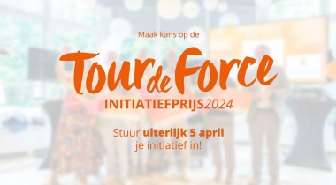 Doe mee met de Tour de Force Initiatiefprijs 2024