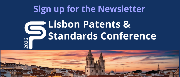 The Lisbon Patents &amp;amp; Standards Conference 2026 is fully booked
